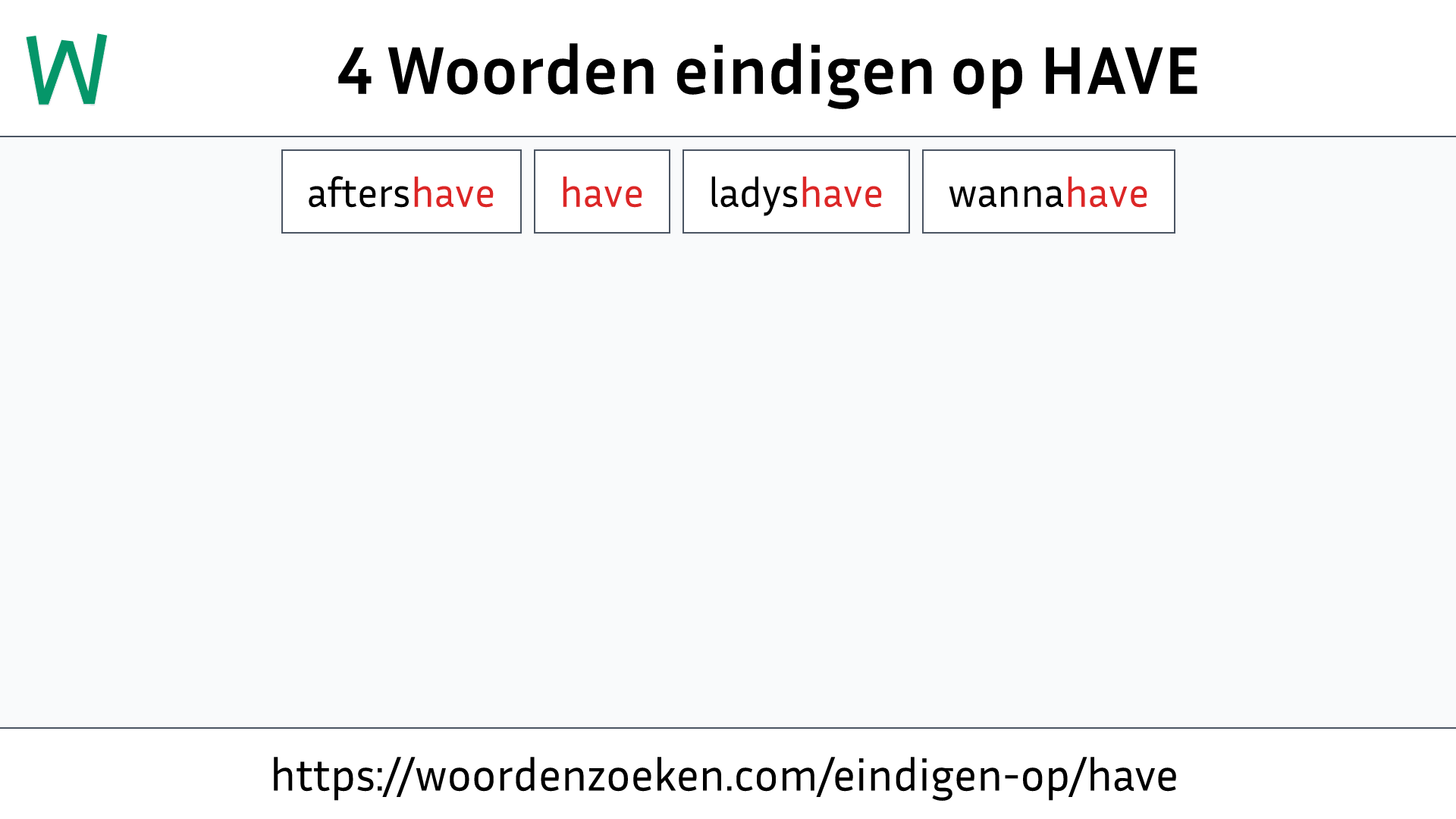 Woorden eindigen op HAVE