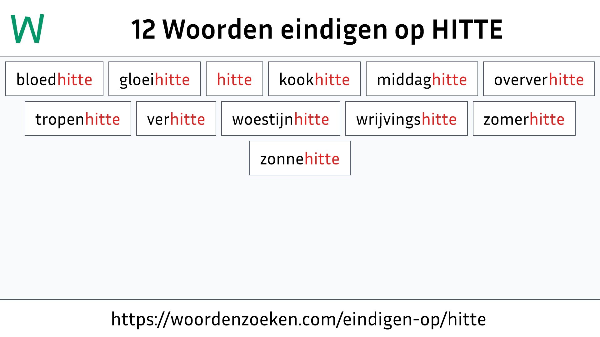 Woorden eindigen op HITTE