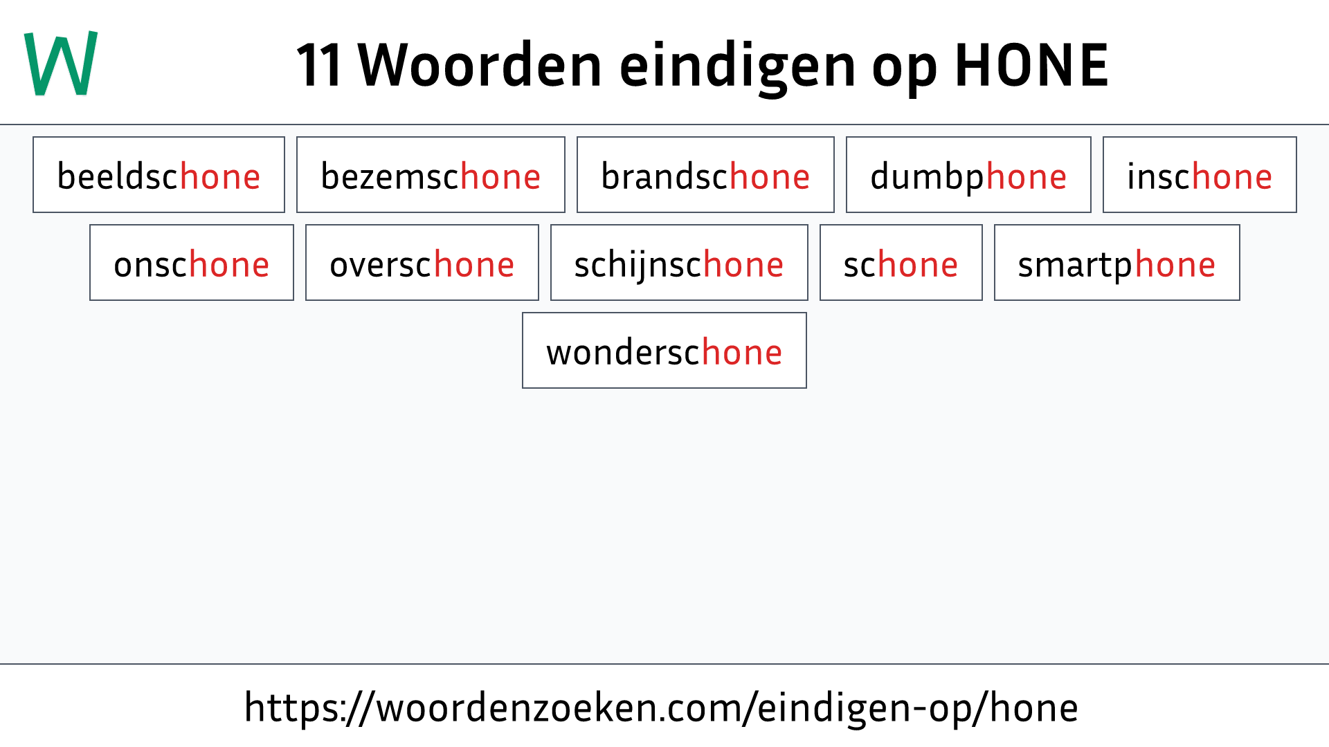 Woorden eindigen op HONE