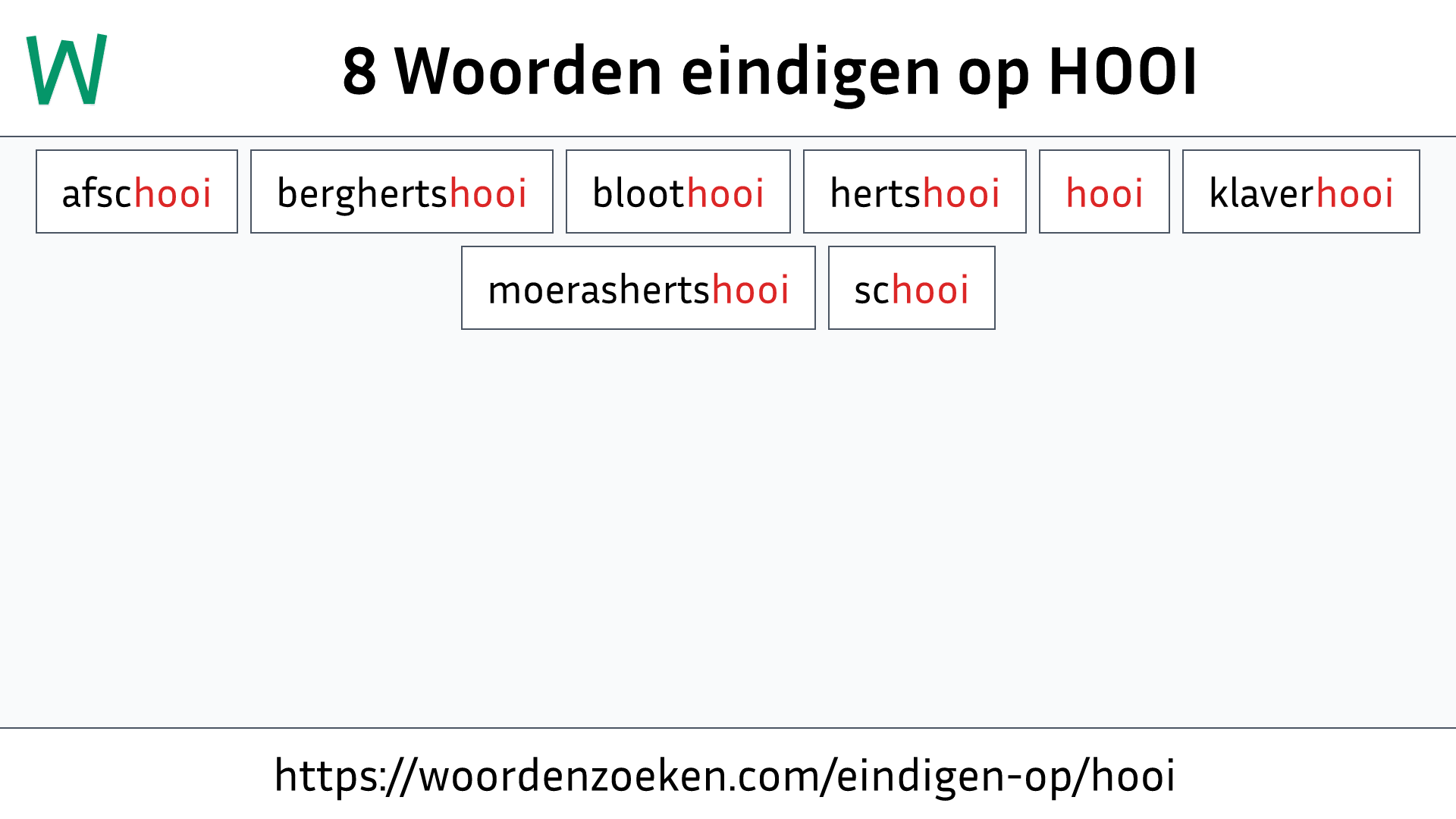 Woorden eindigen op HOOI