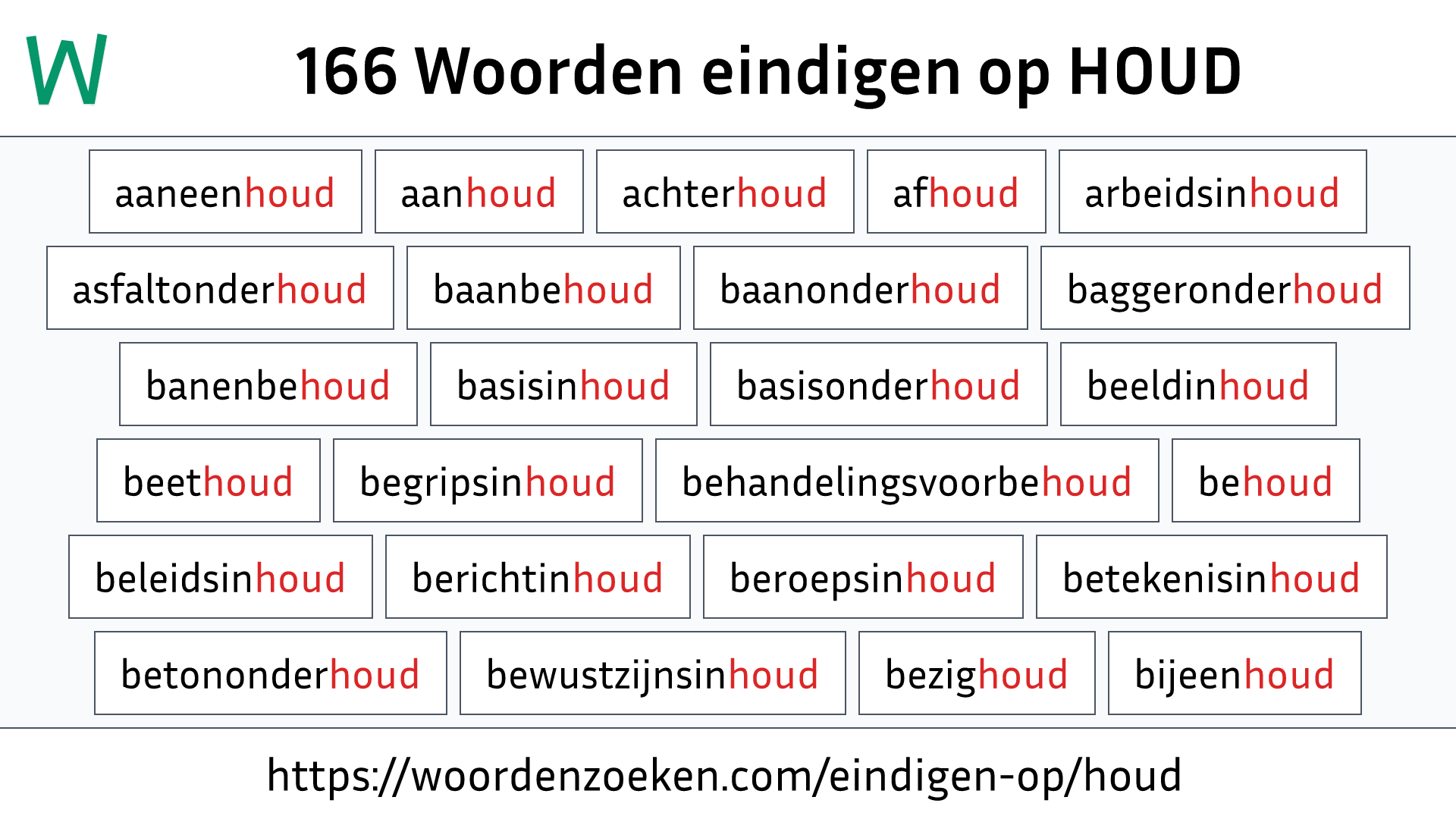 Woorden eindigen op HOUD