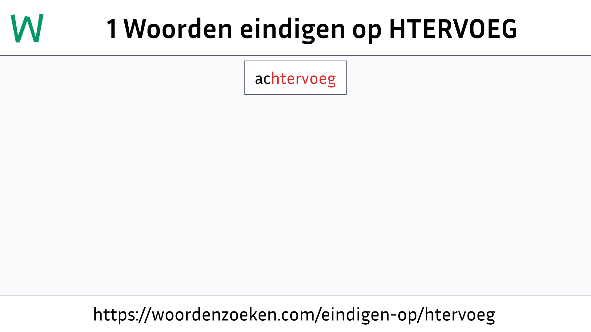 Woorden eindigen op HTERVOEG