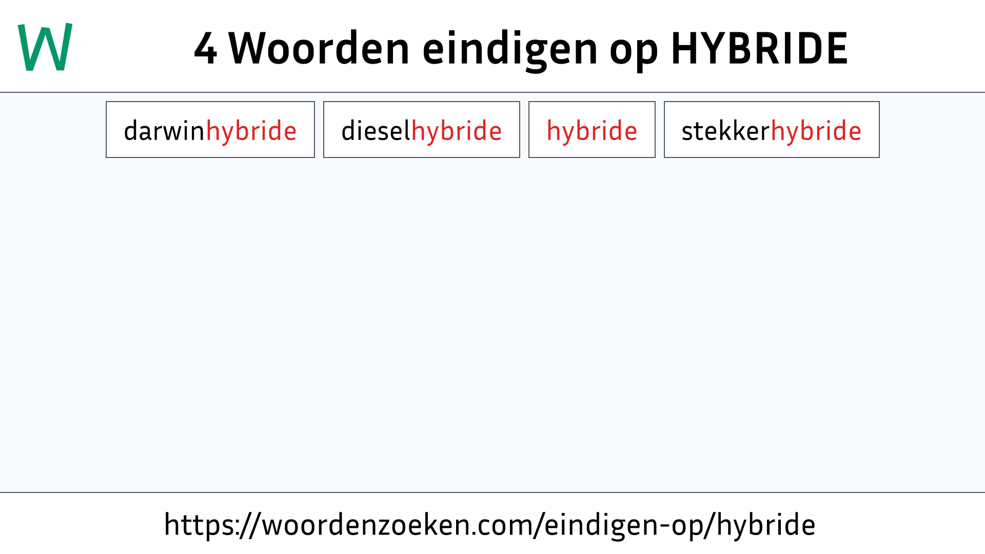 Woorden eindigen op HYBRIDE