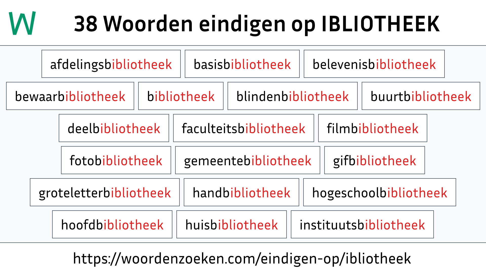 Woorden eindigen op IBLIOTHEEK