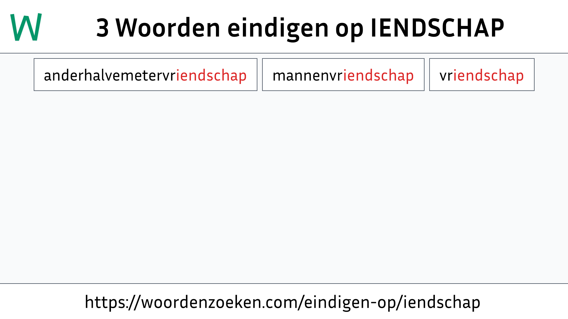 Woorden eindigen op IENDSCHAP