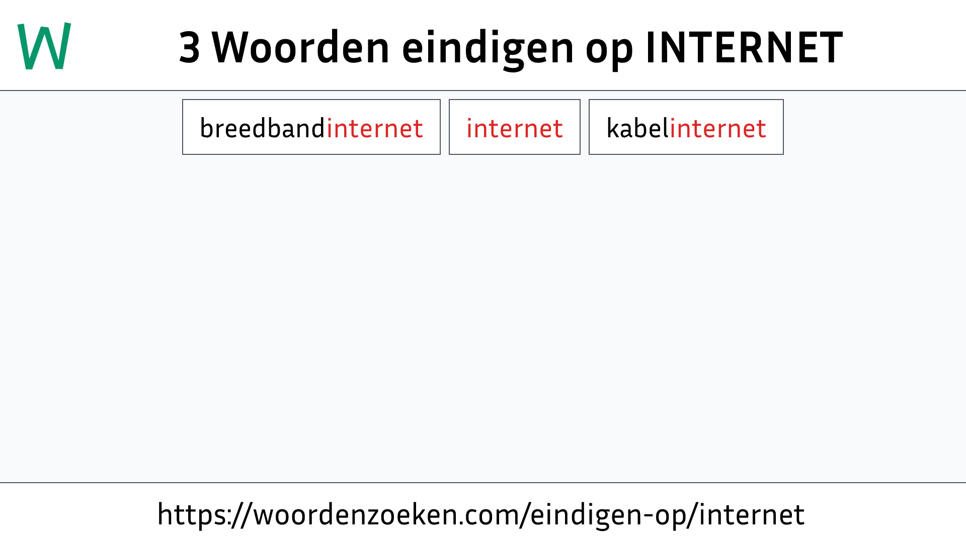 Woorden eindigen op INTERNET