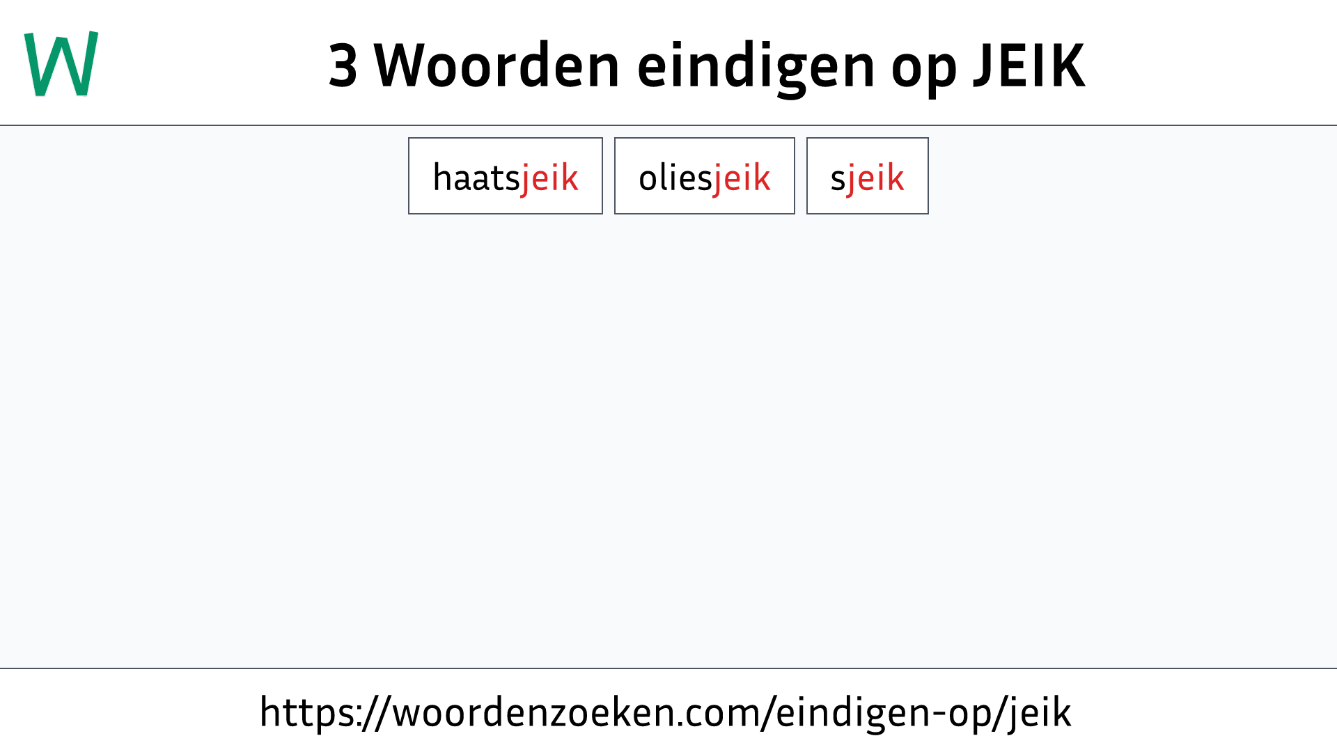 Woorden eindigen op JEIK