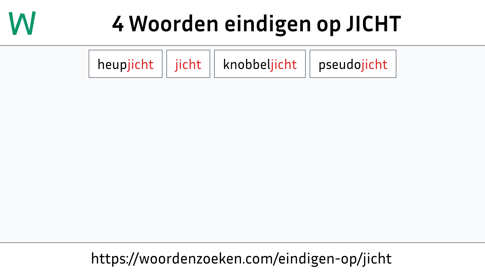 Woorden eindigen op JICHT