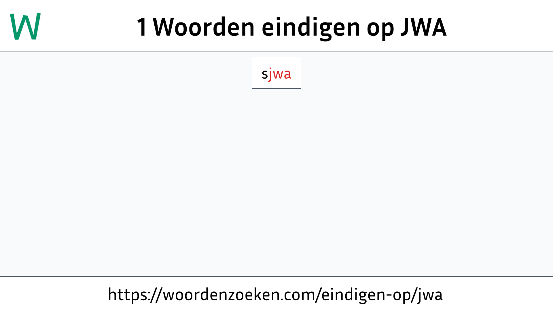 Woorden eindigen op JWA