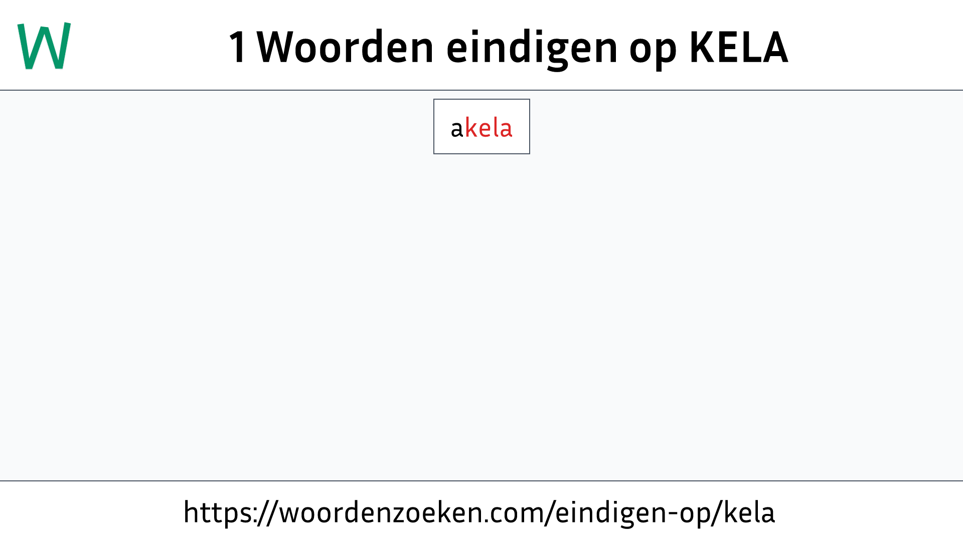 Woorden eindigen op KELA