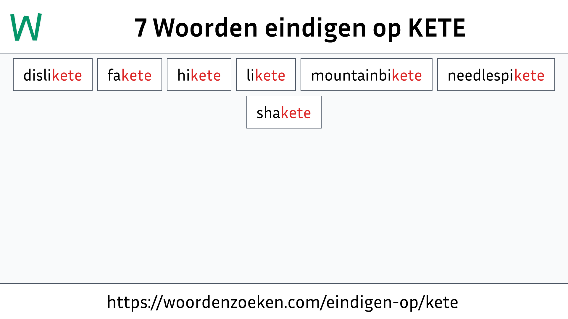 Woorden eindigen op KETE