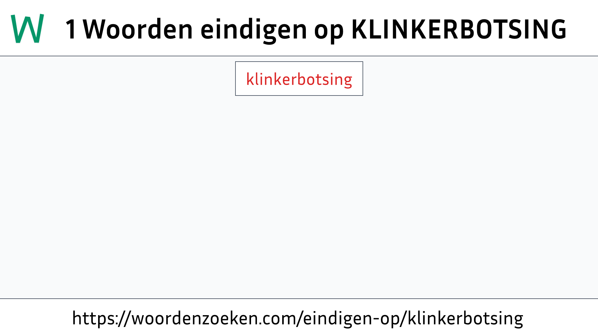 Woorden eindigen op KLINKERBOTSING