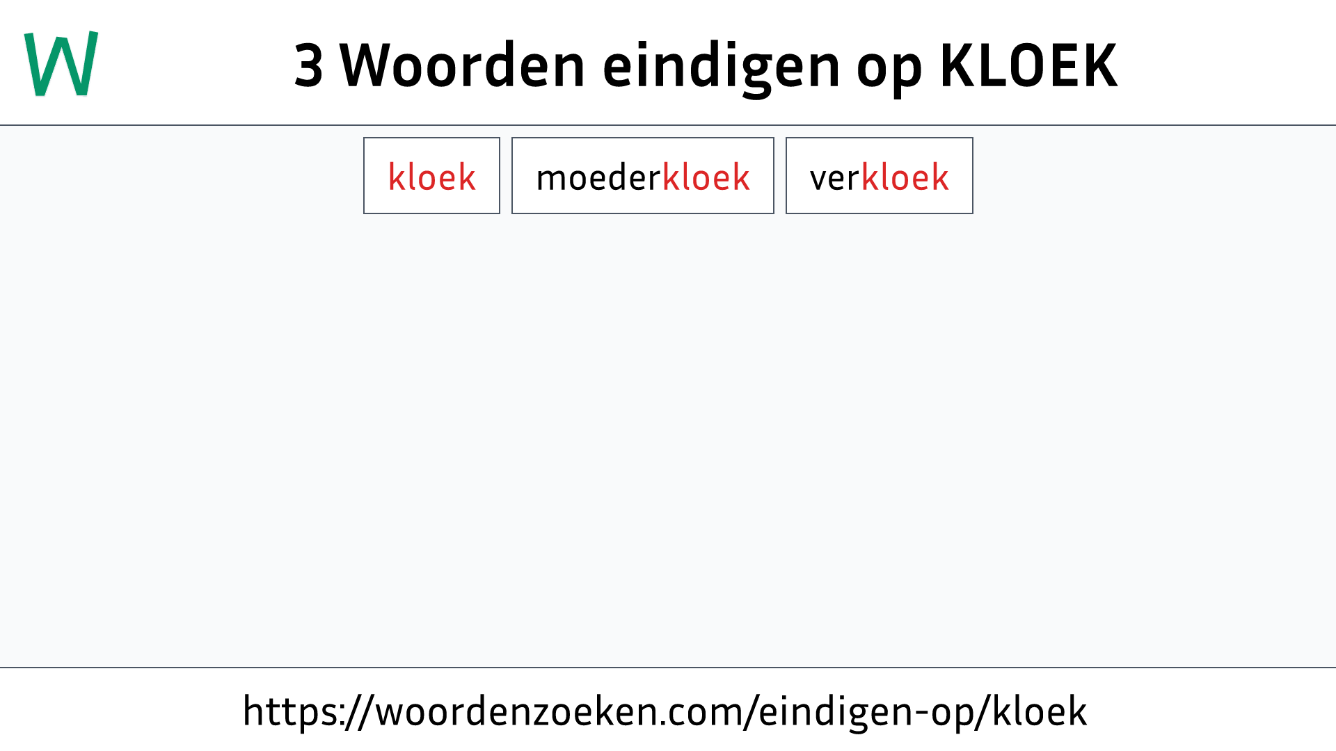 Woorden eindigen op KLOEK