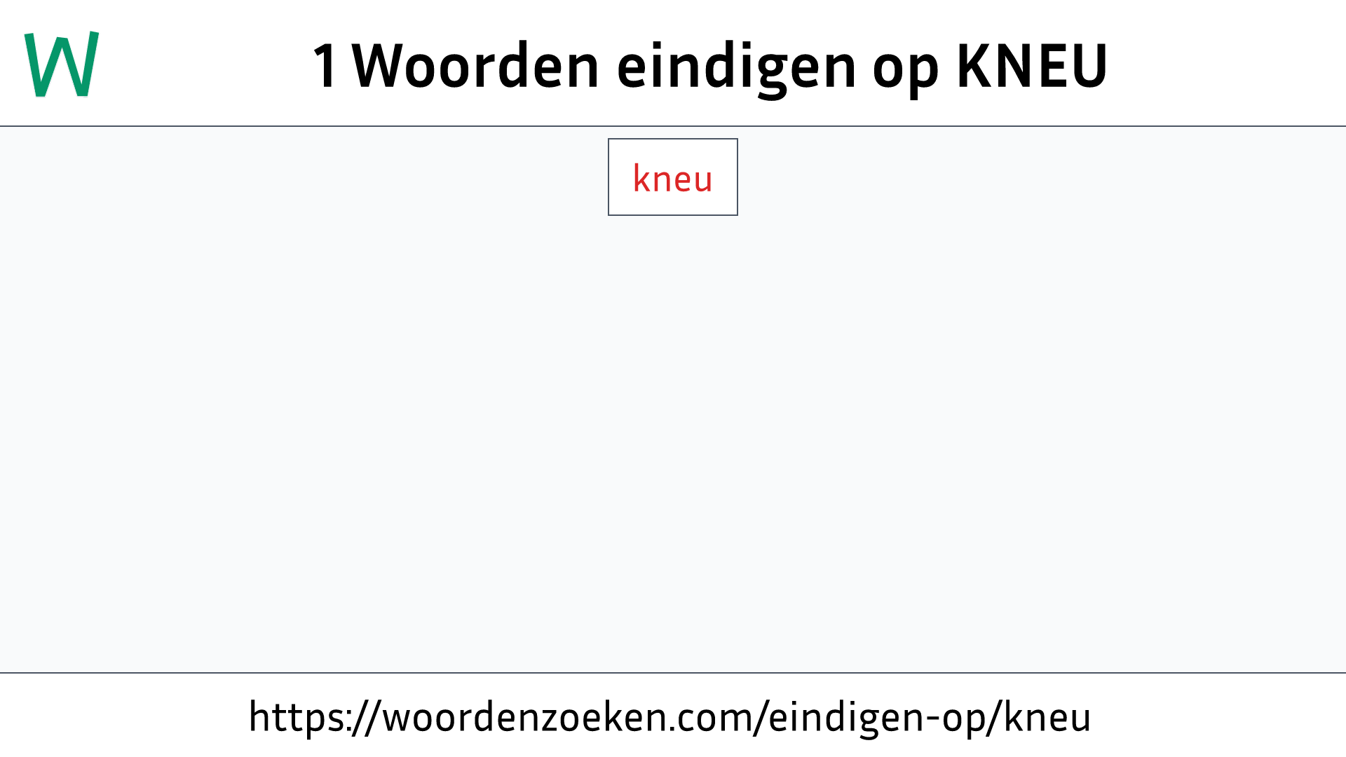 Woorden eindigen op KNEU