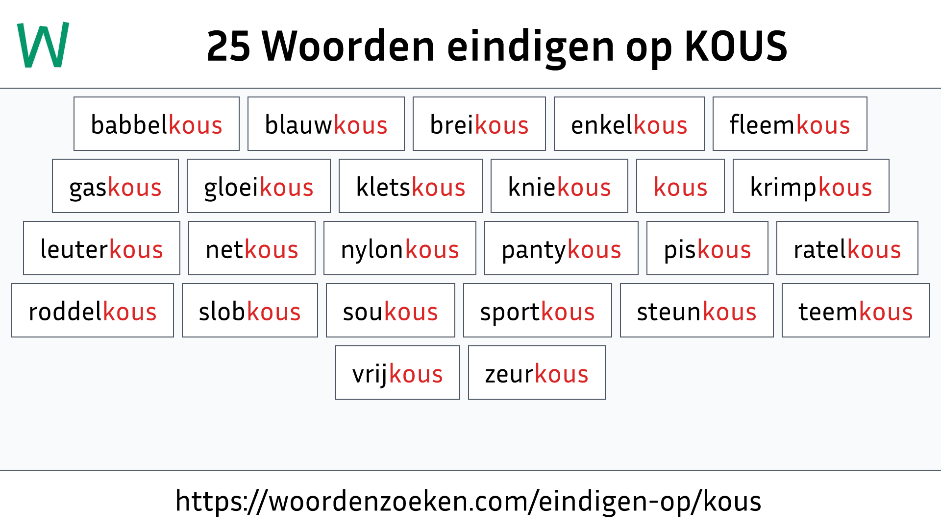 Woorden eindigen op KOUS