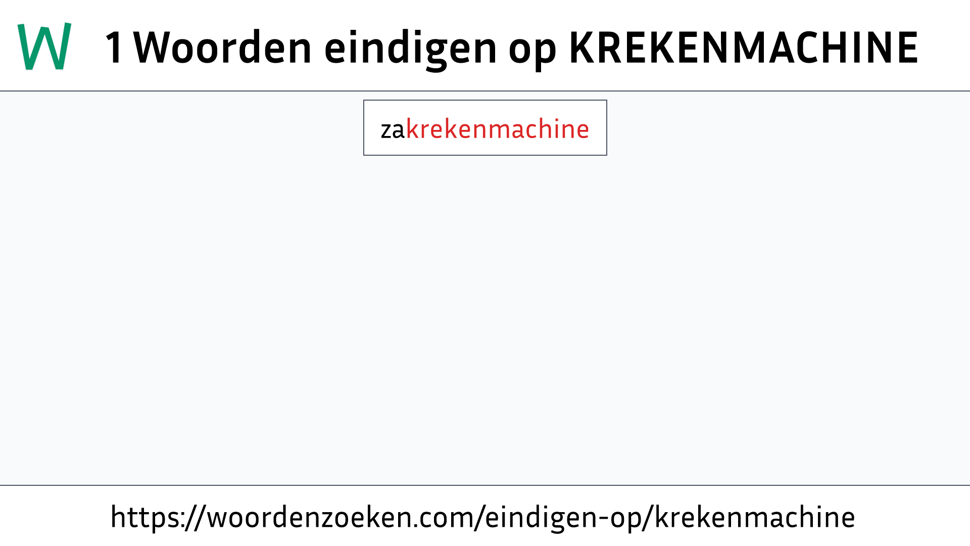 Woorden eindigen op KREKENMACHINE