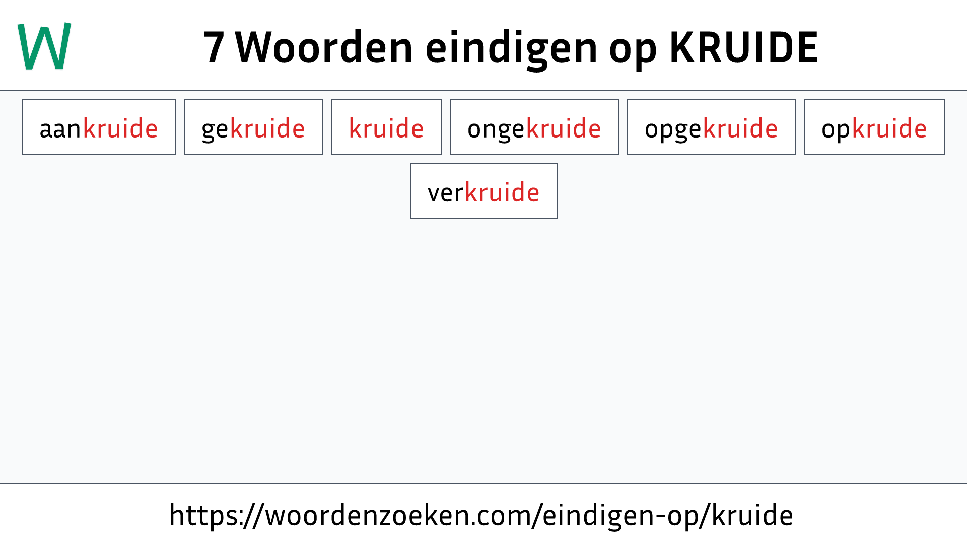 Woorden eindigen op KRUIDE