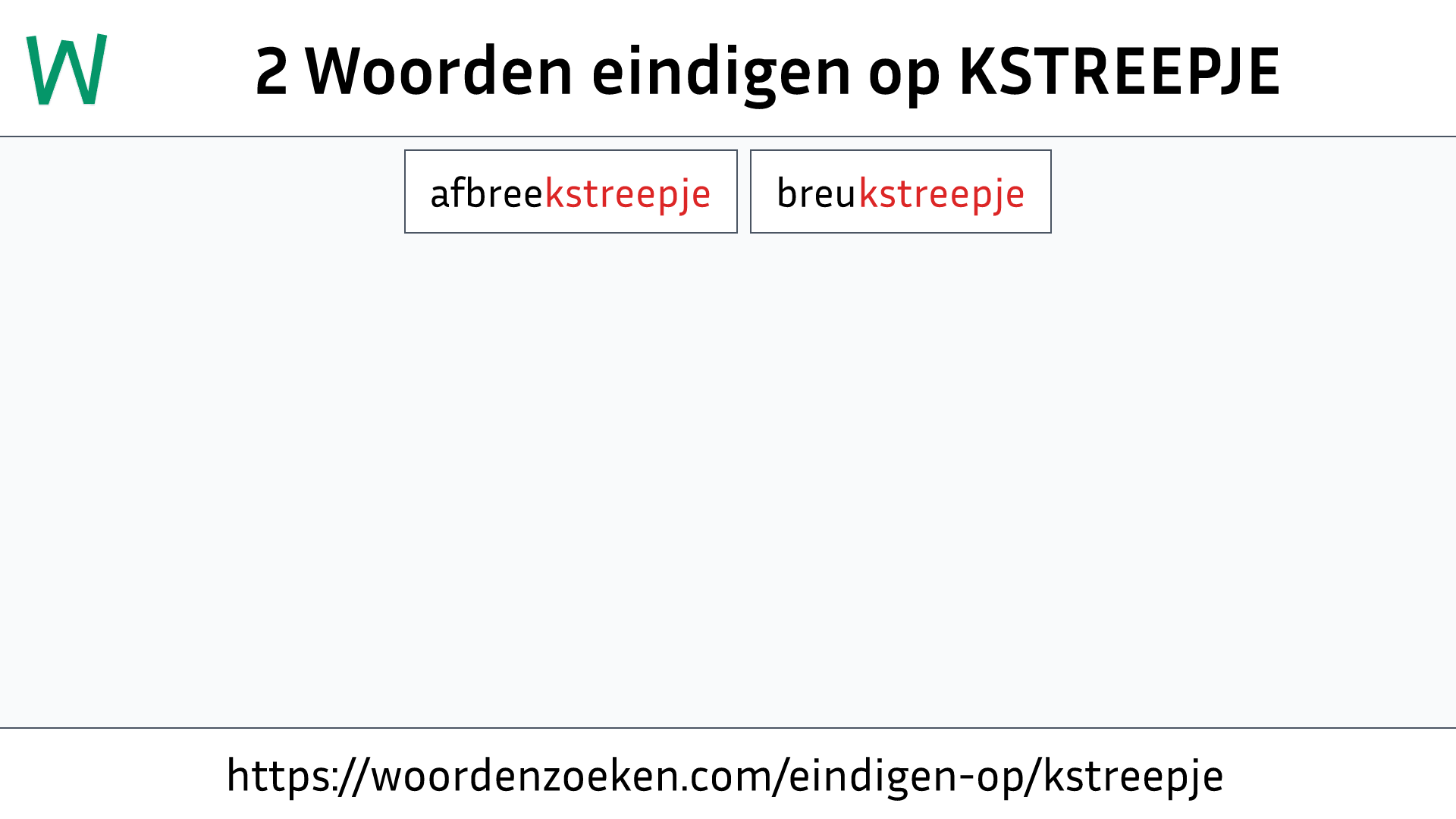 Woorden eindigen op KSTREEPJE