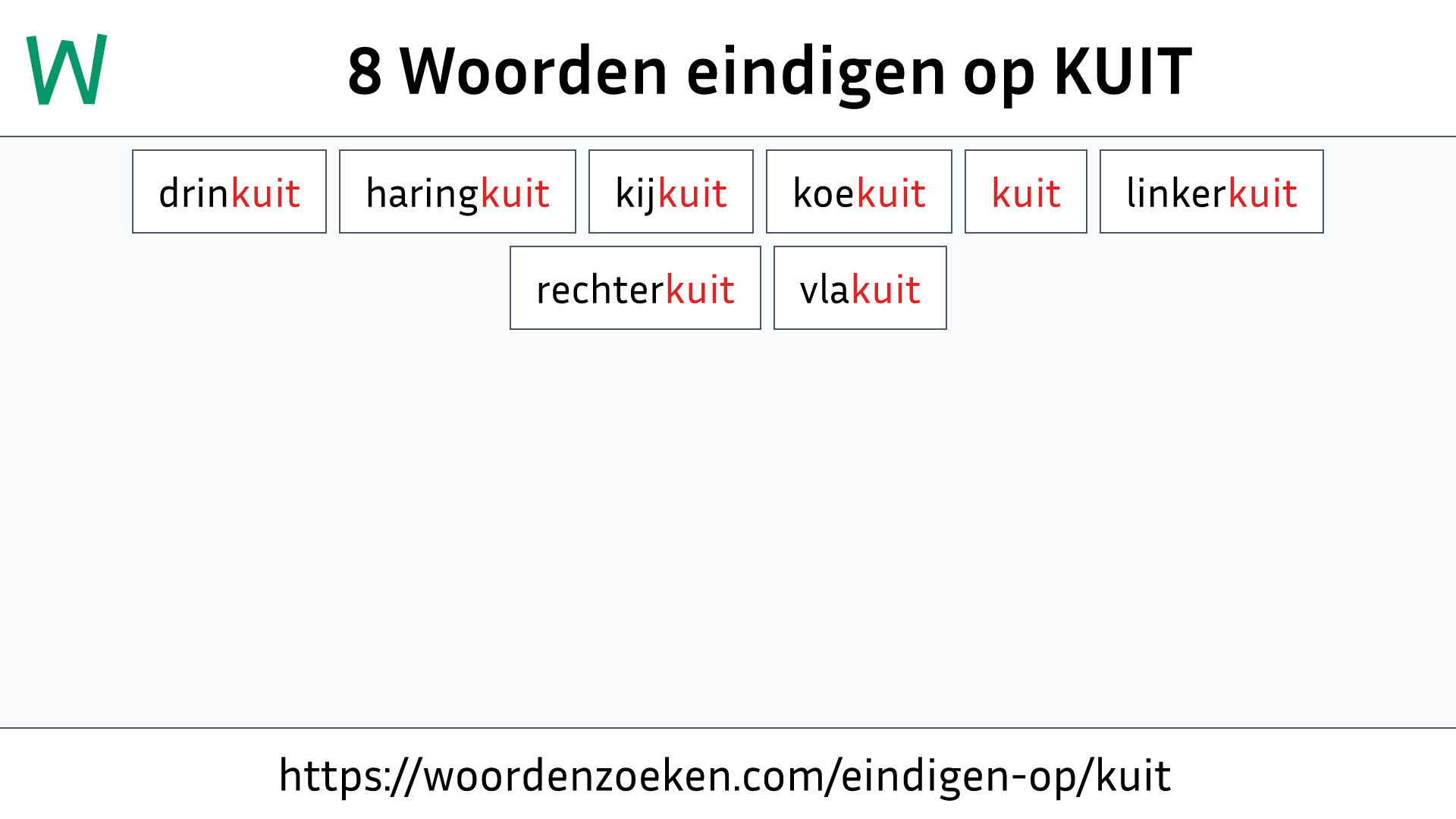 Woorden eindigen op KUIT