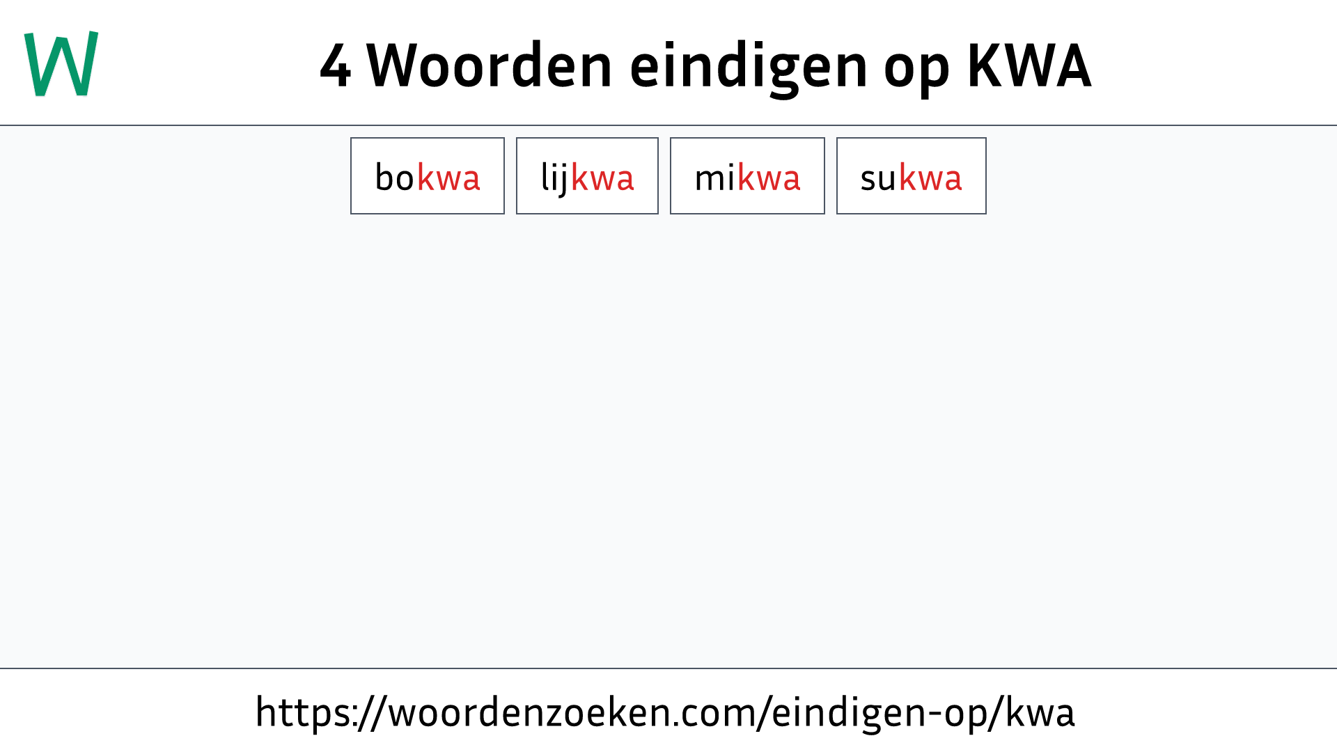 Woorden eindigen op KWA