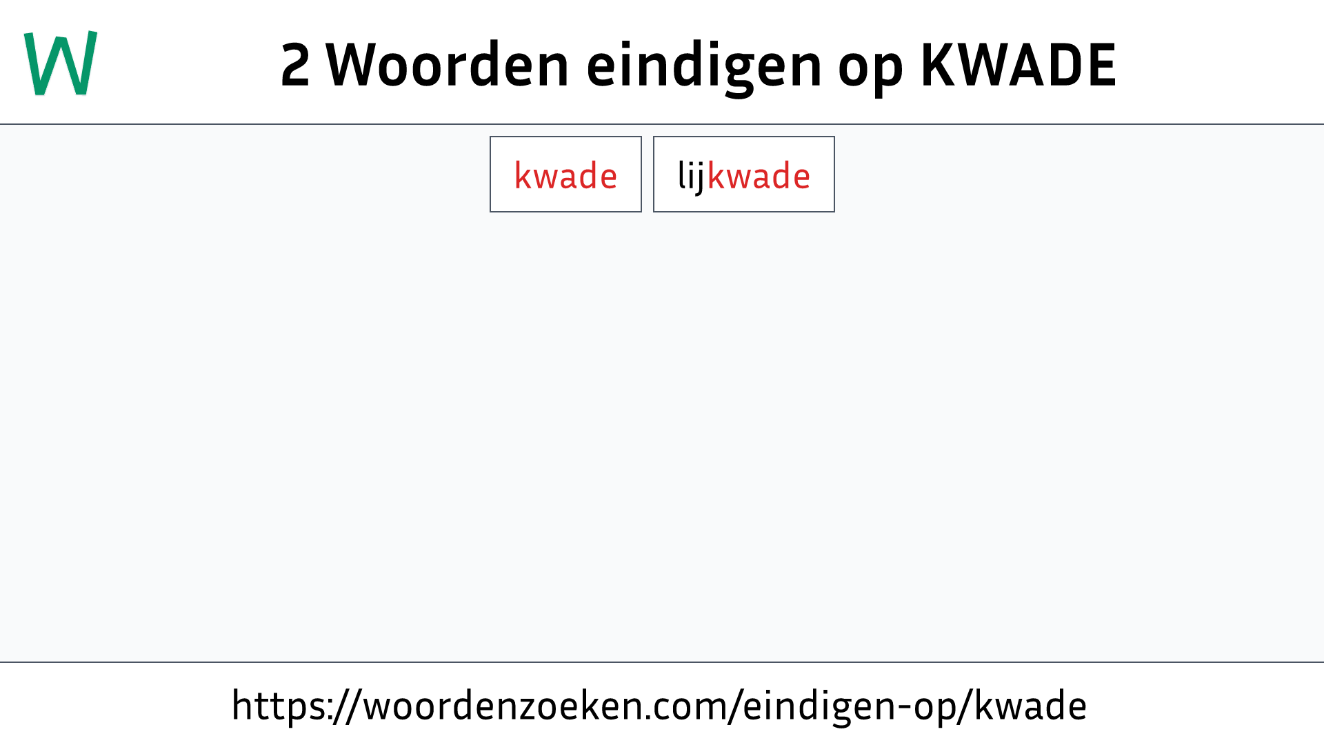 Woorden eindigen op KWADE