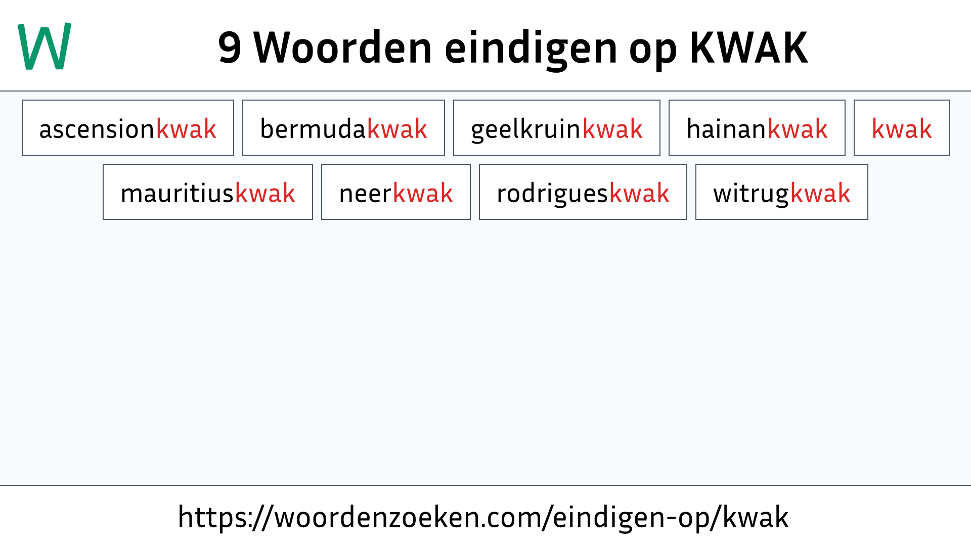 Woorden eindigen op KWAK