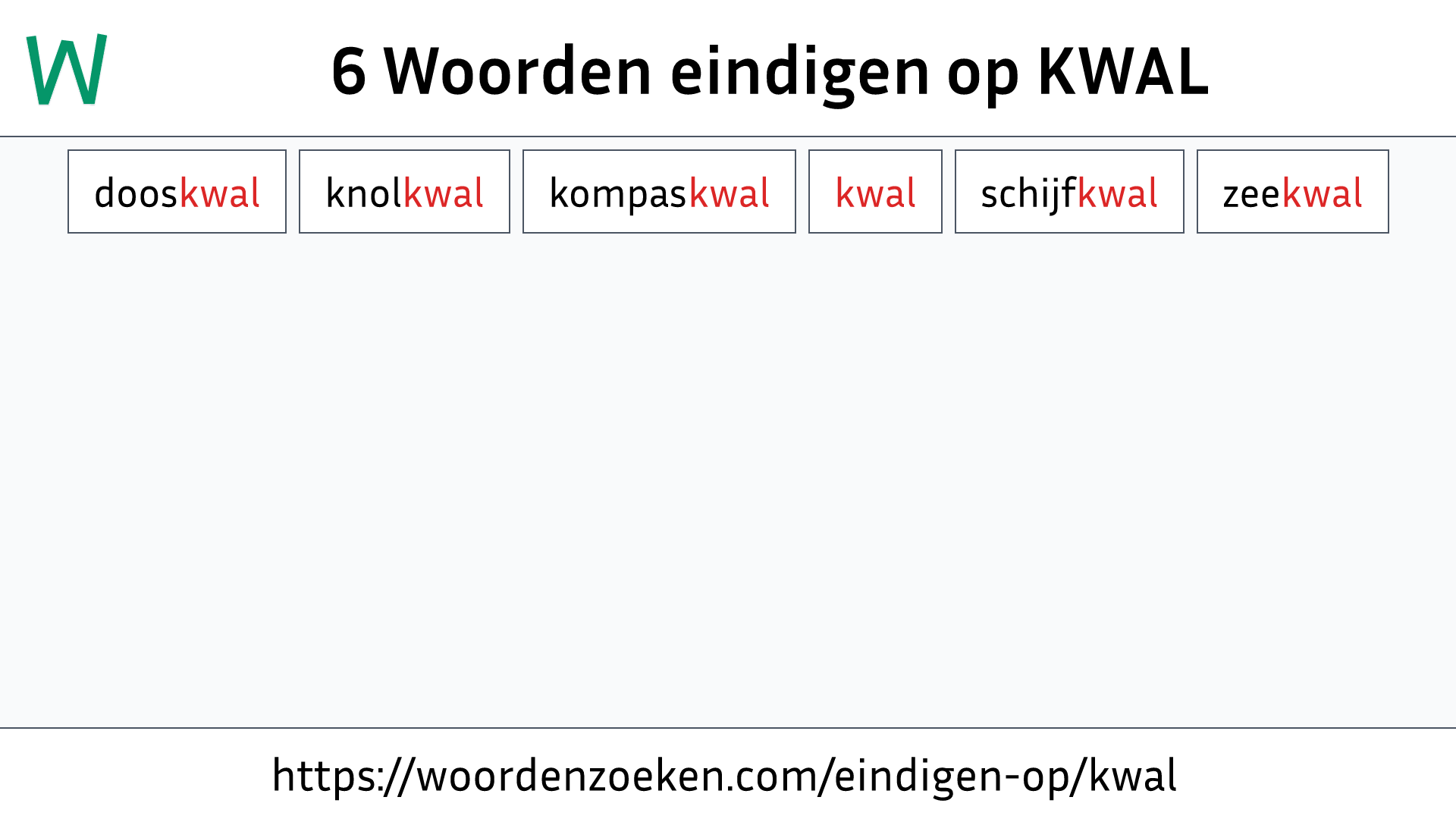 Woorden eindigen op KWAL