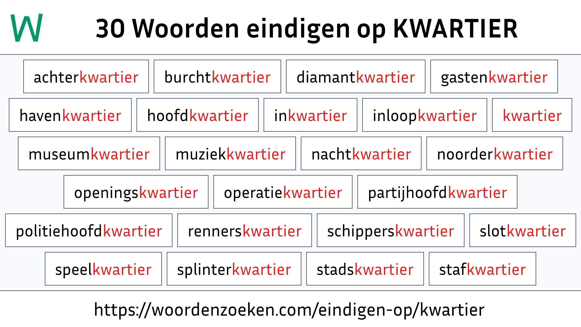 Woorden eindigen op KWARTIER