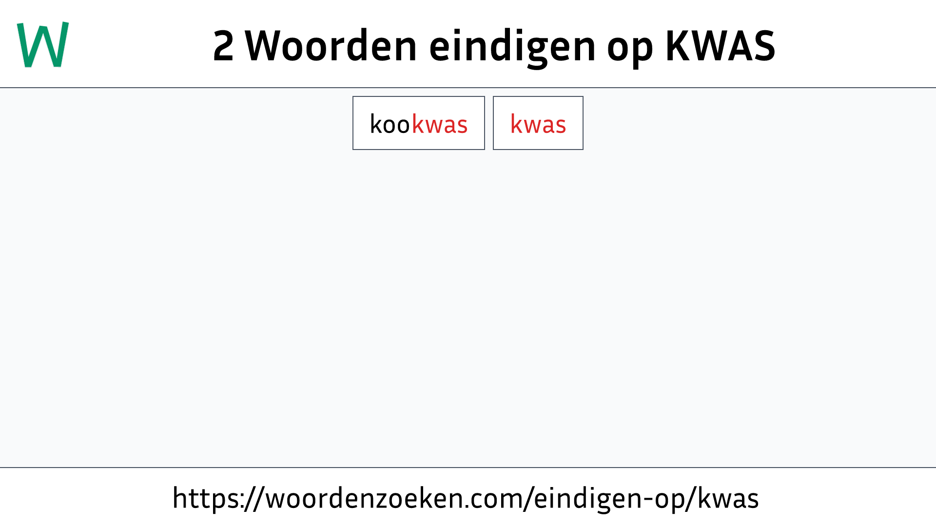Woorden eindigen op KWAS