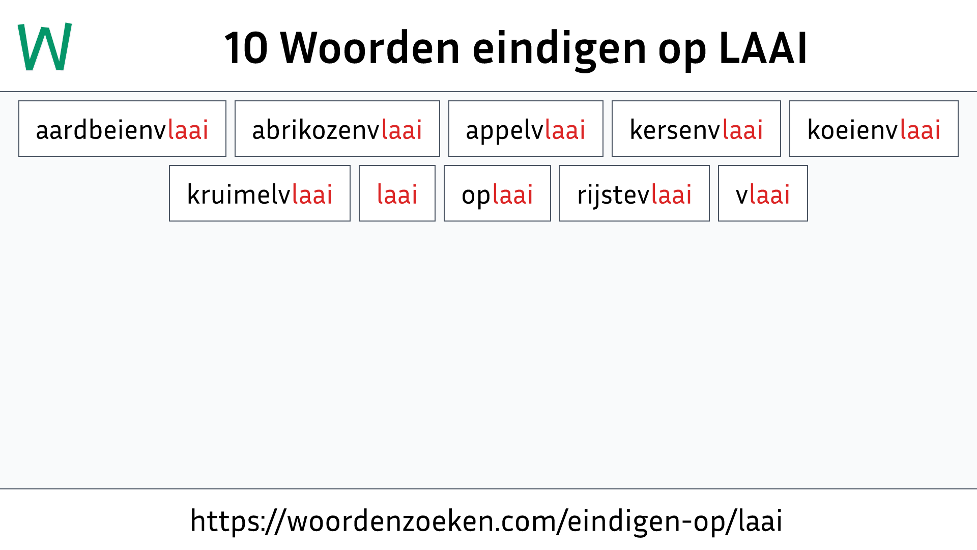 Woorden eindigen op LAAI