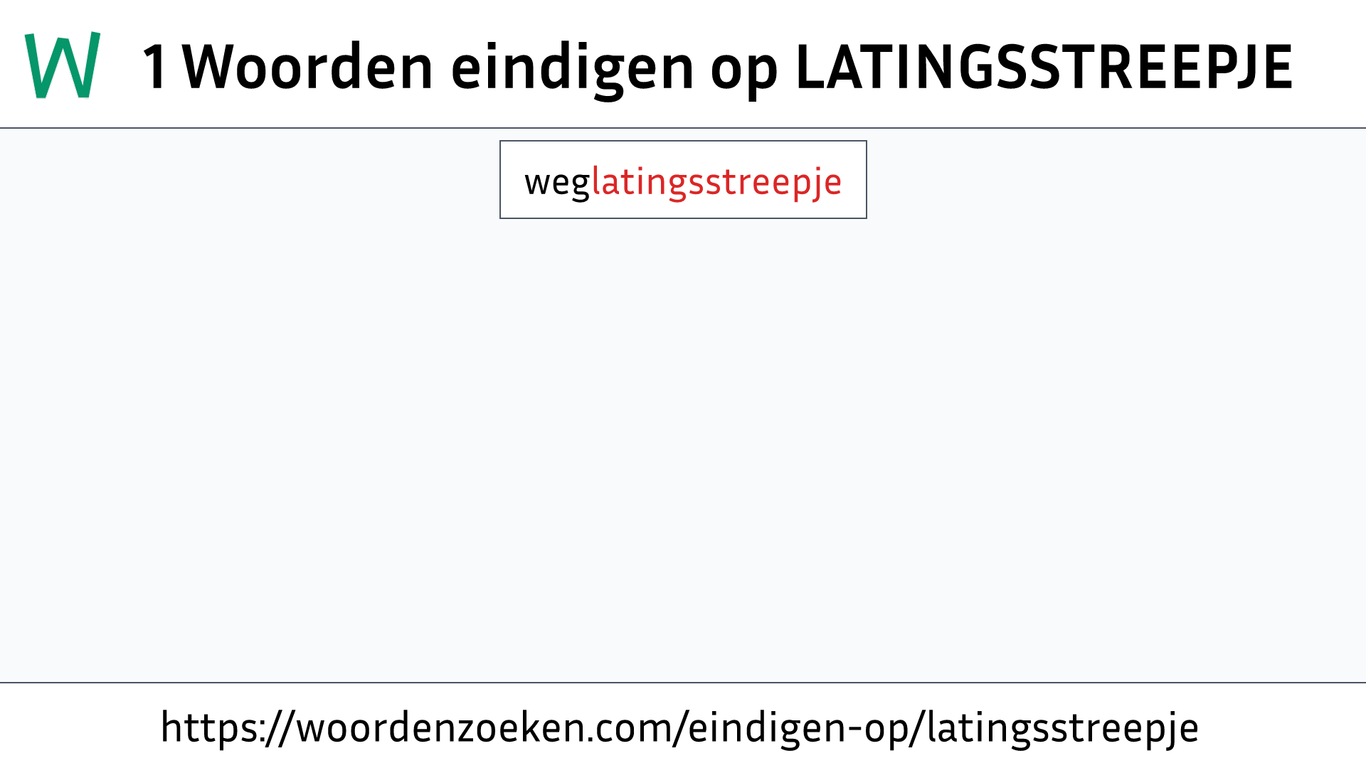 Woorden eindigen op LATINGSSTREEPJE