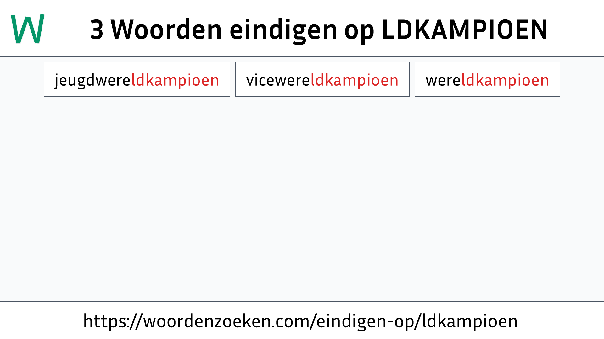 Woorden eindigen op LDKAMPIOEN