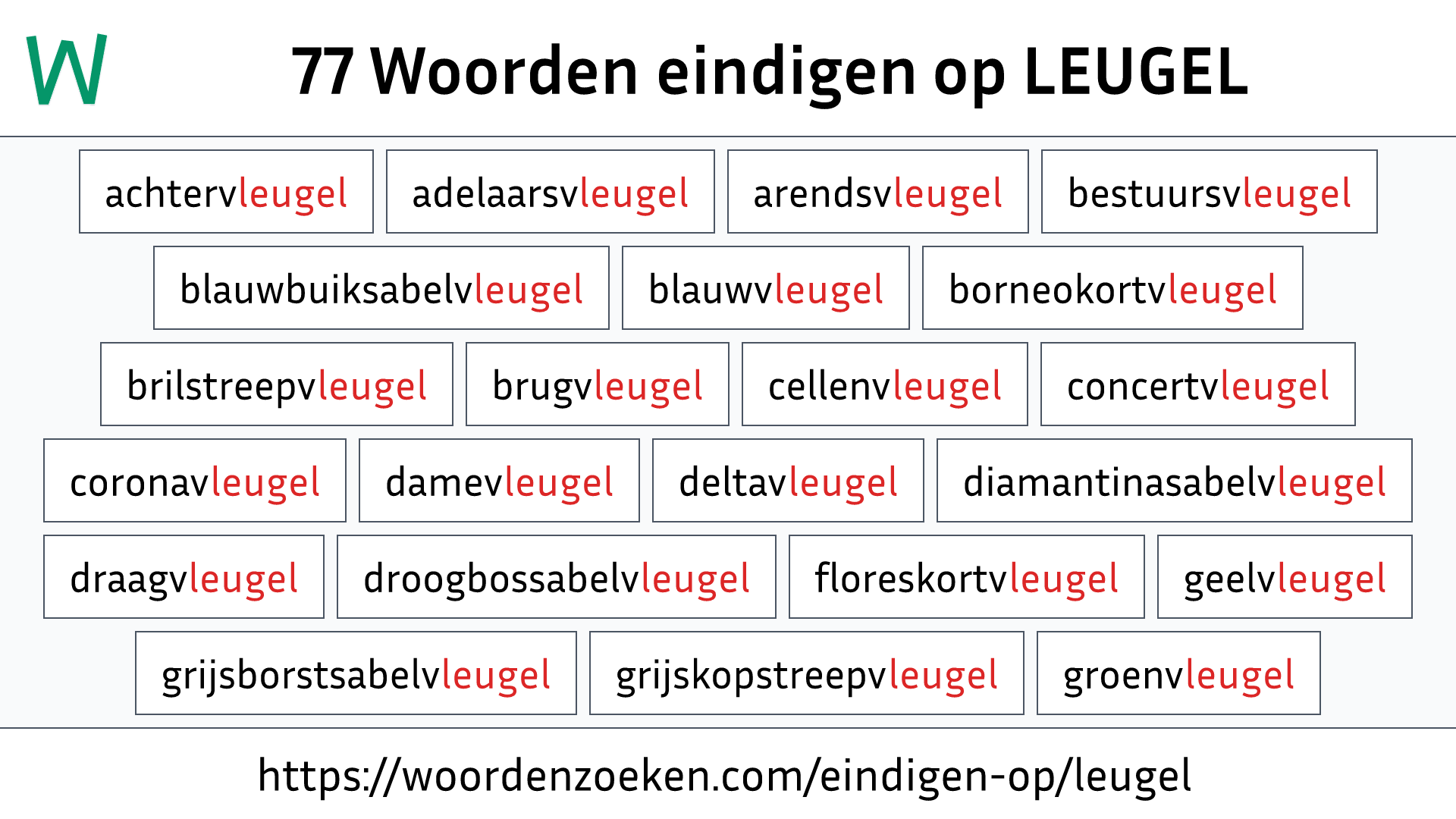 Woorden eindigen op LEUGEL