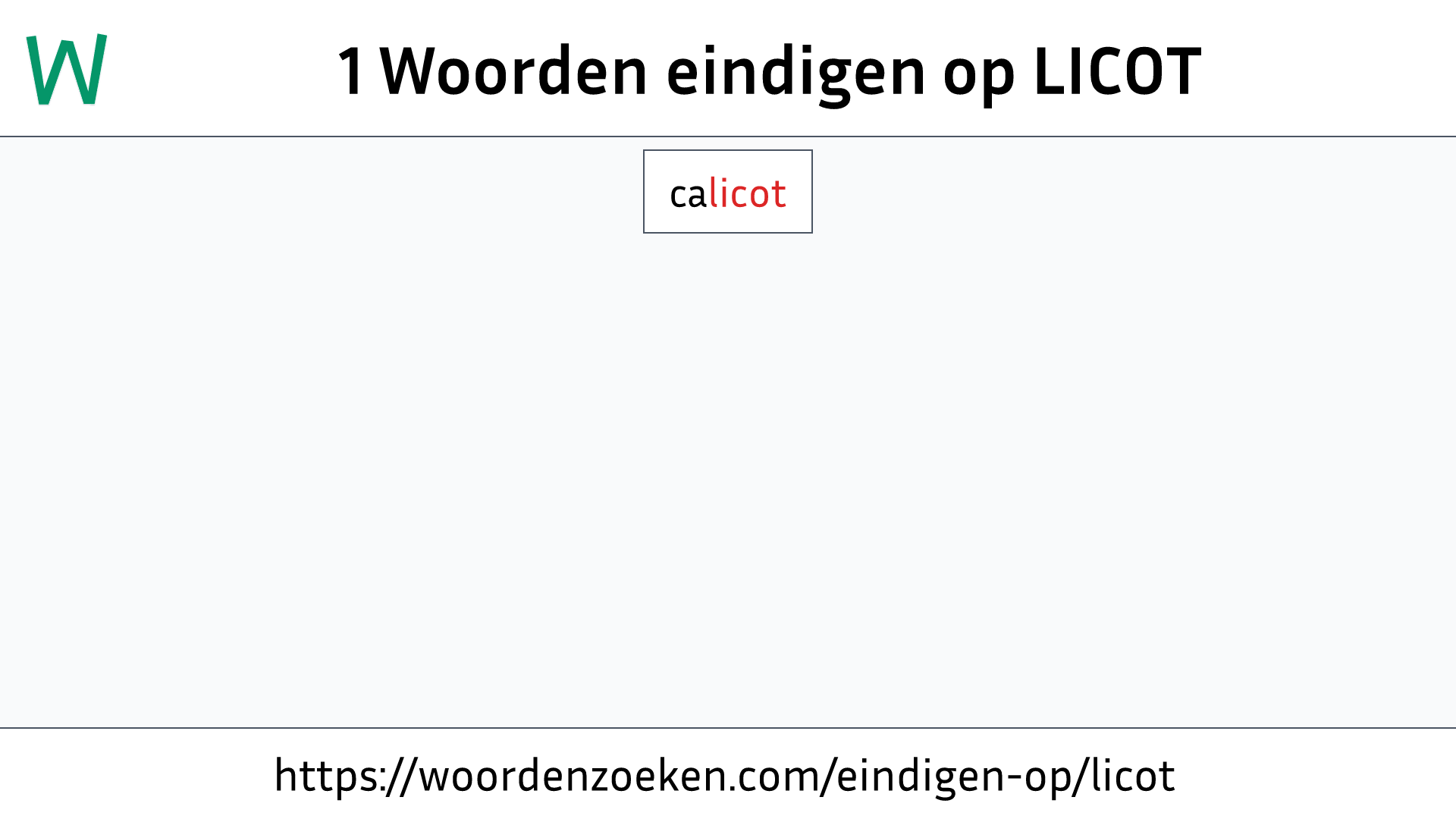 Woorden eindigen op LICOT