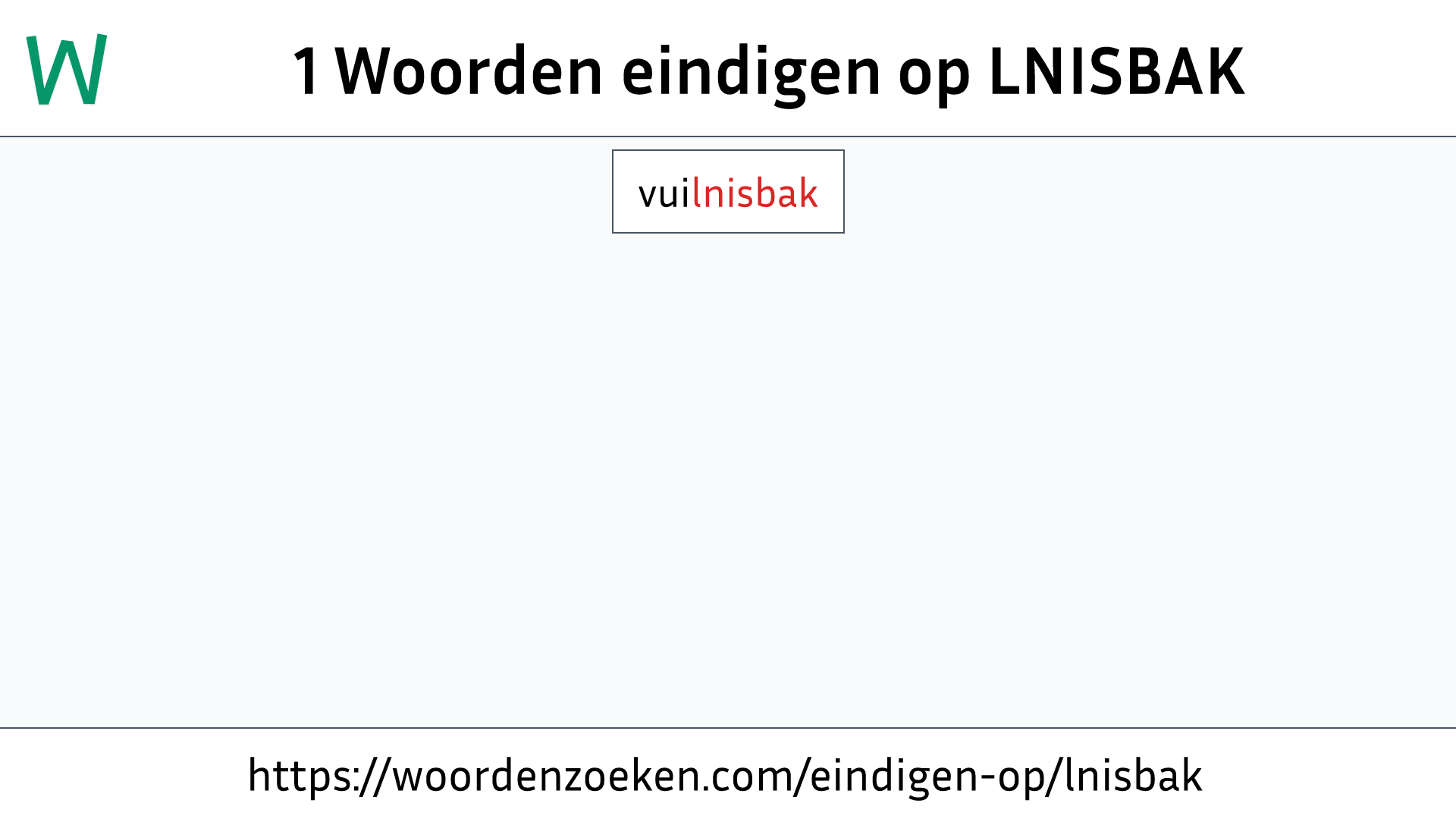 Woorden eindigen op LNISBAK