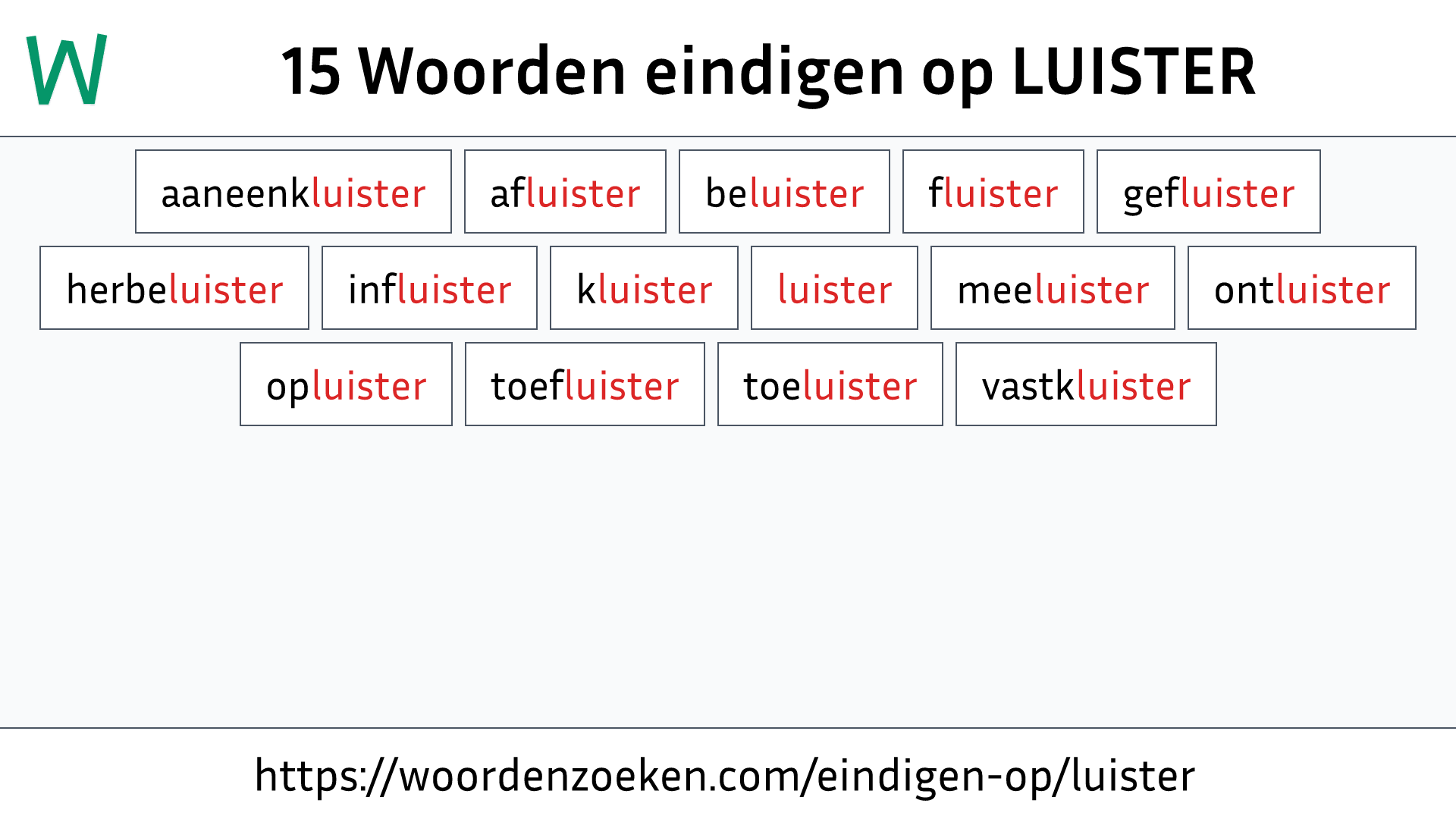 Woorden eindigen op LUISTER