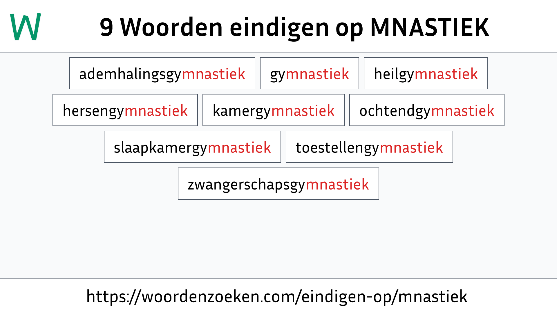 Woorden eindigen op MNASTIEK