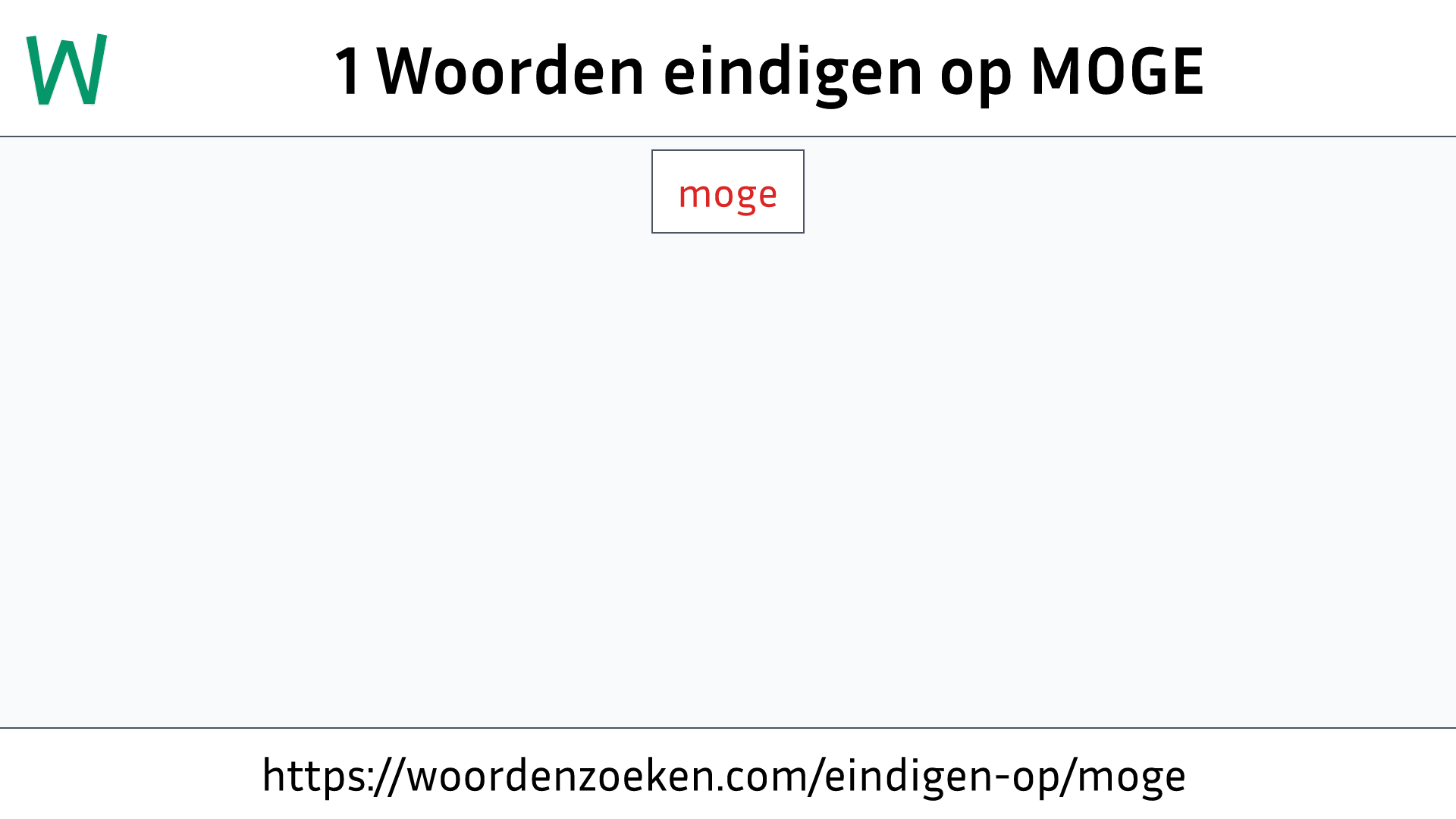 Woorden eindigen op MOGE