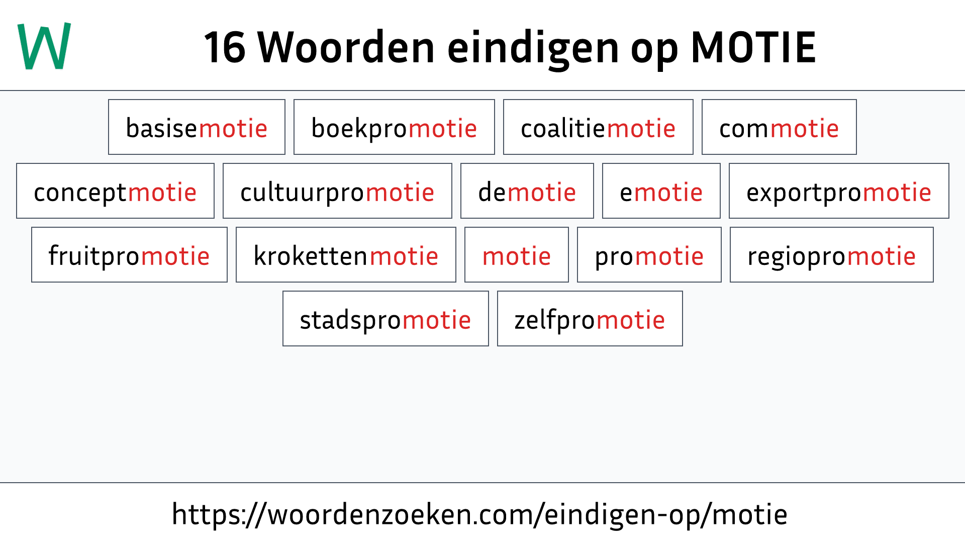 Woorden eindigen op MOTIE