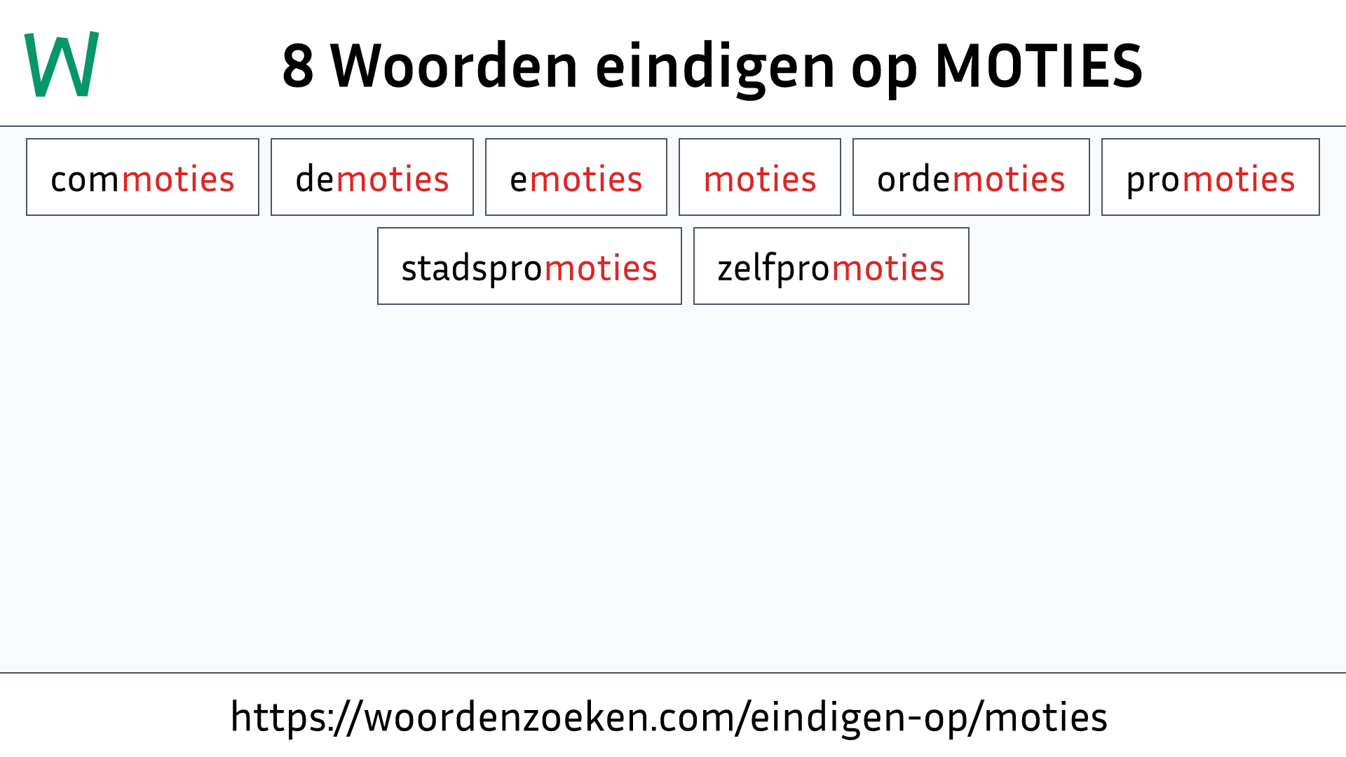 Woorden eindigen op MOTIES