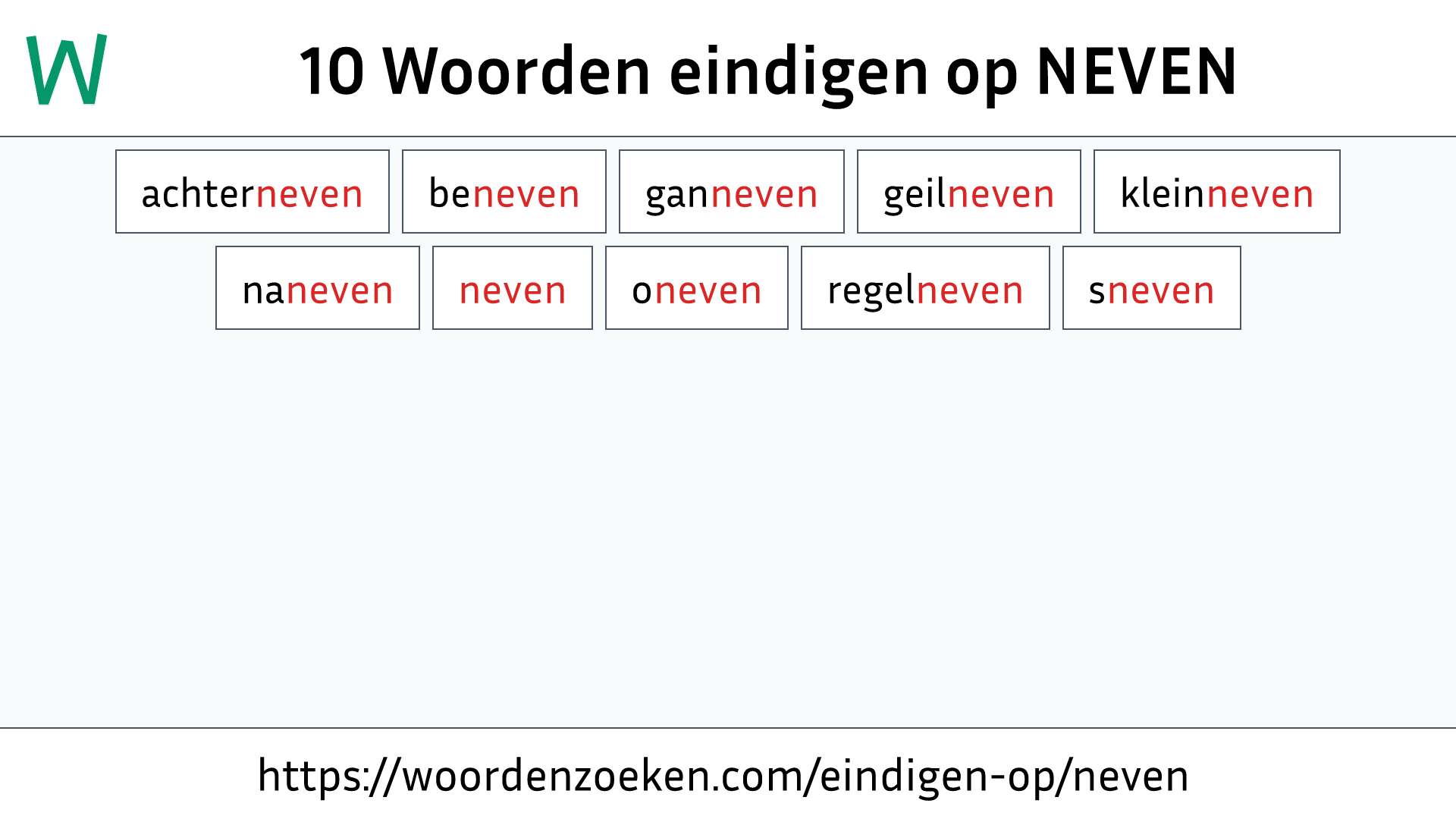 Woorden eindigen op NEVEN