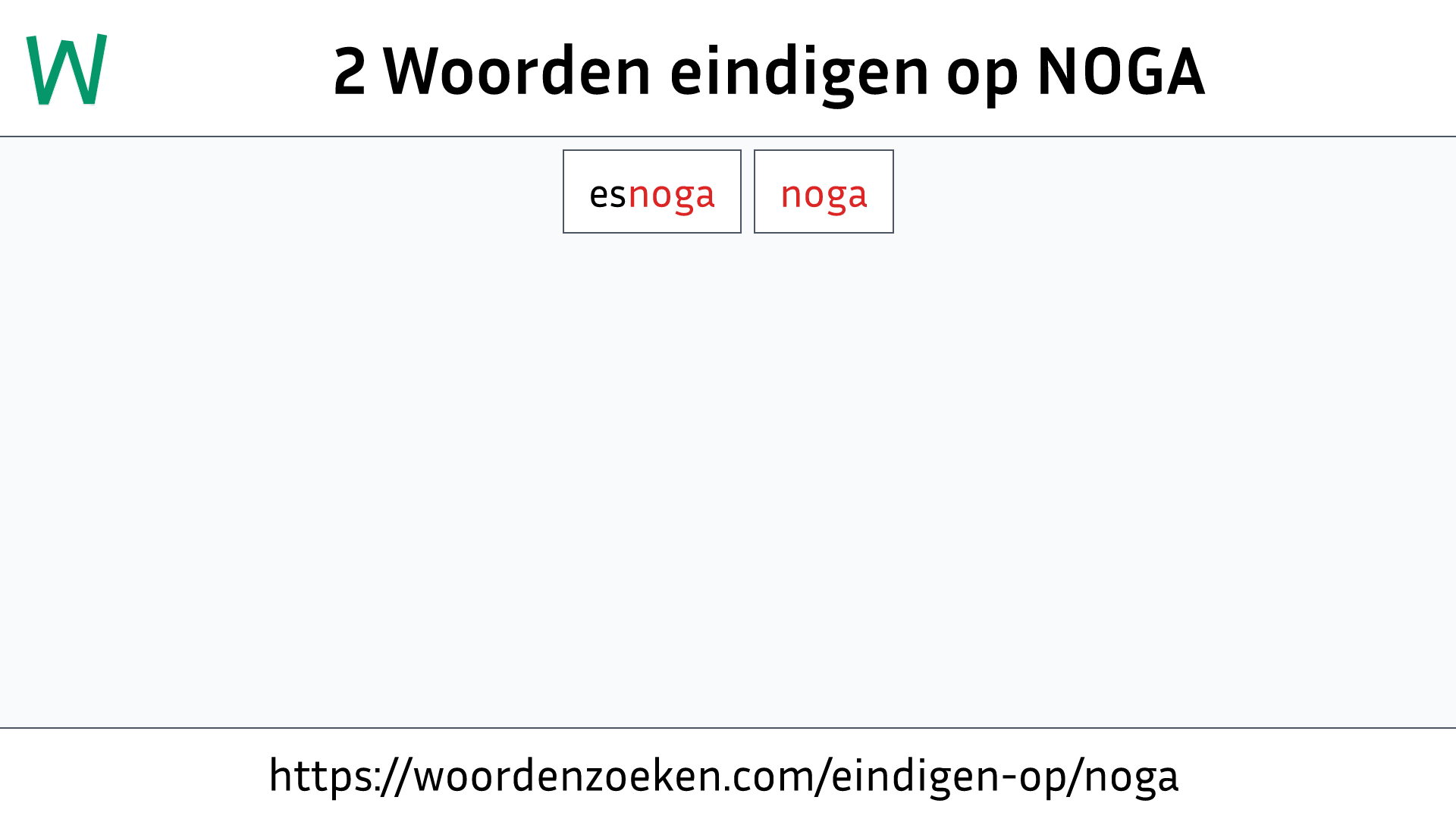 Woorden eindigen op NOGA