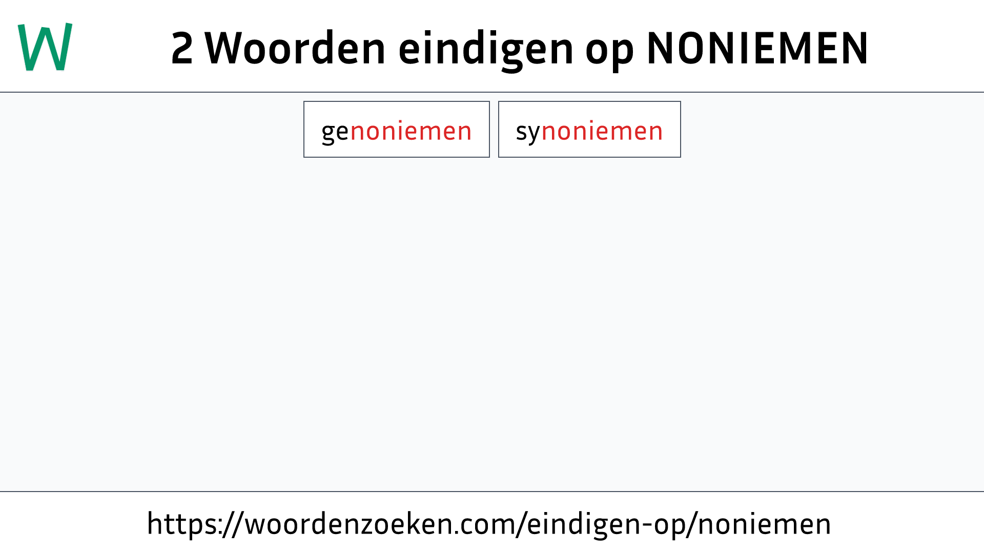 Woorden eindigen op NONIEMEN