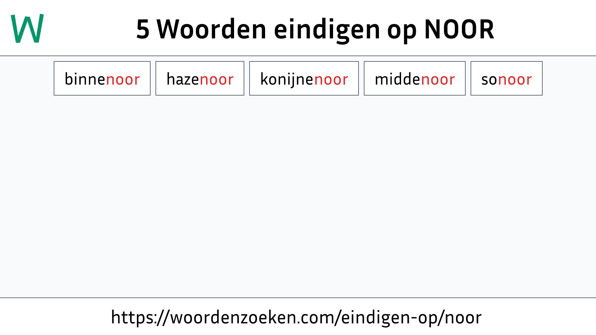 Woorden eindigen op NOOR