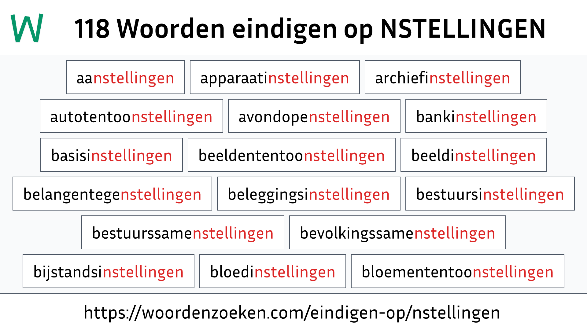 Woorden eindigen op NSTELLINGEN