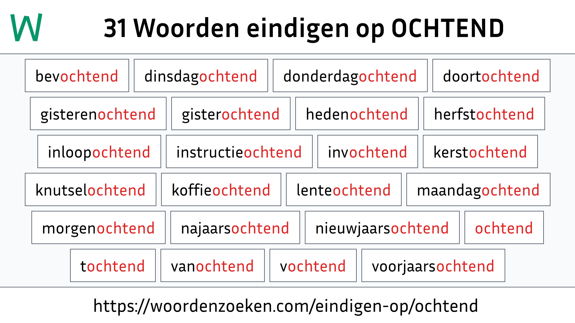 Woorden eindigen op OCHTEND