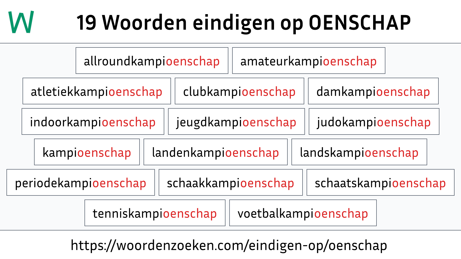 Woorden eindigen op OENSCHAP
