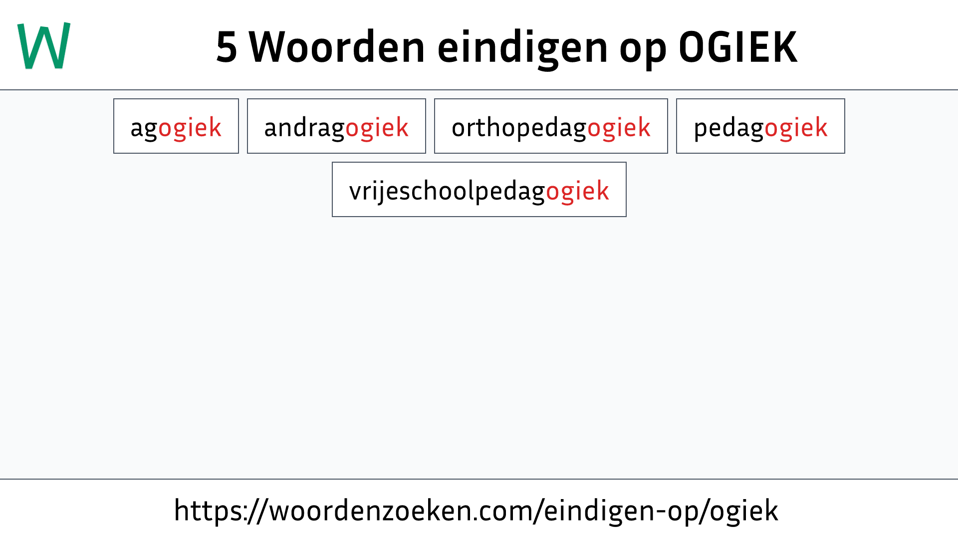 Woorden eindigen op OGIEK