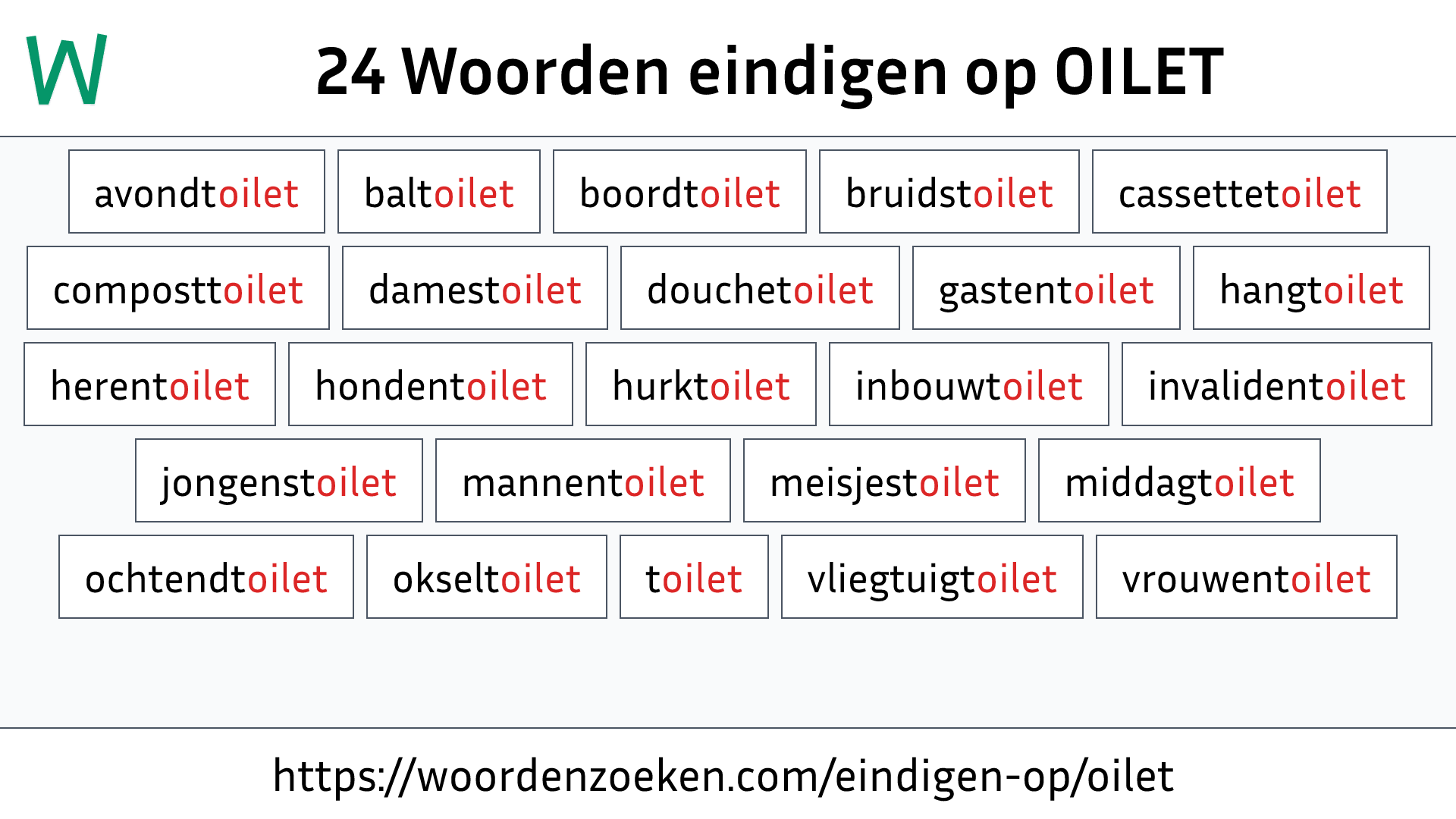 Woorden eindigen op OILET