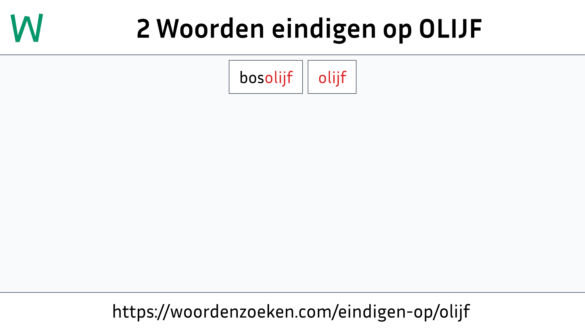 Woorden eindigen op OLIJF